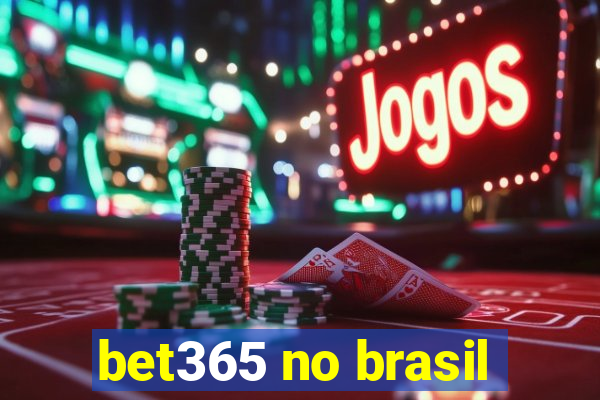 bet365 no brasil